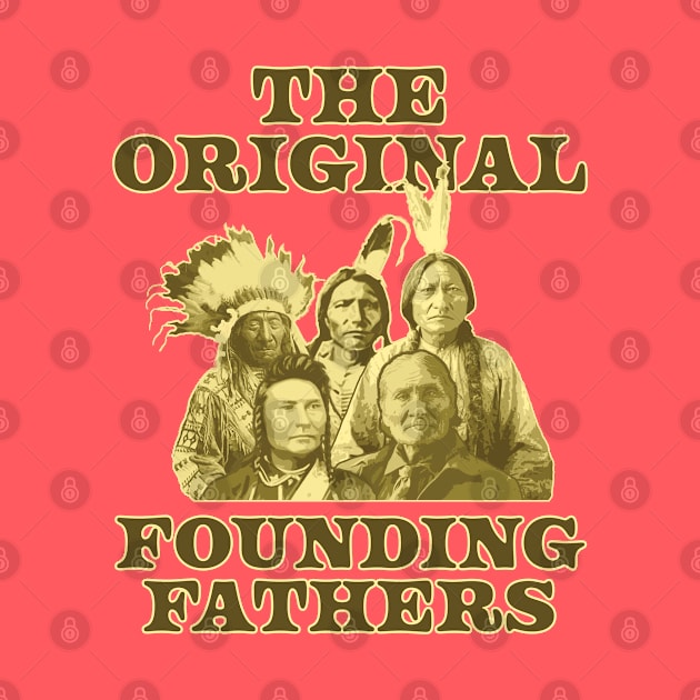 Original Founding Fathers Native Americans by McNutt