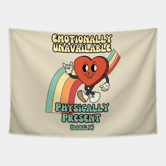 Emotionally unavailable, physically present - Retro Heart Humor Tapestry by Stumbling Designs