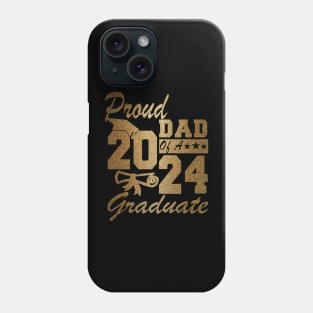 Proud Dad of a 2024 Graduate Class of 2024 Senior Phone Case