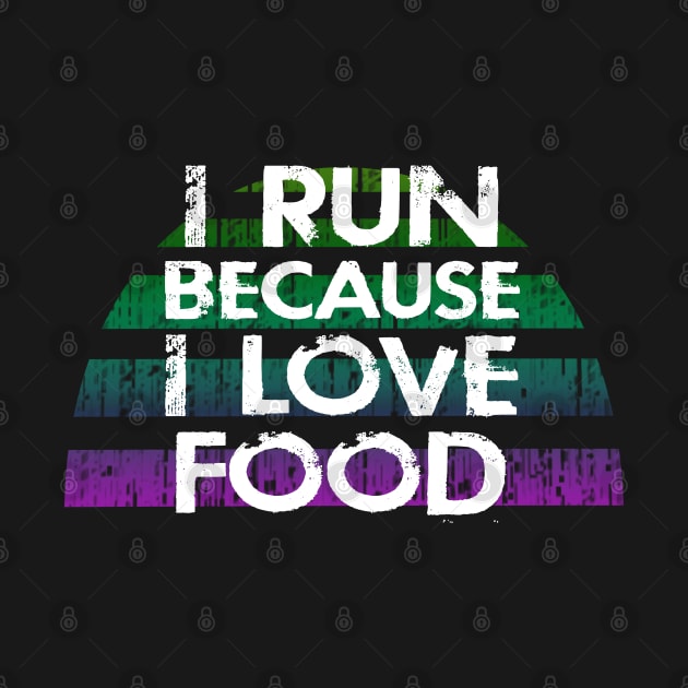 I run because I love carbs, food. I just like to run. Fast runner. I will outrun you. Runners gonna run. Running is my favorite. Best runner ever. Distressed vintage funny quote. Humor by BlaiseDesign