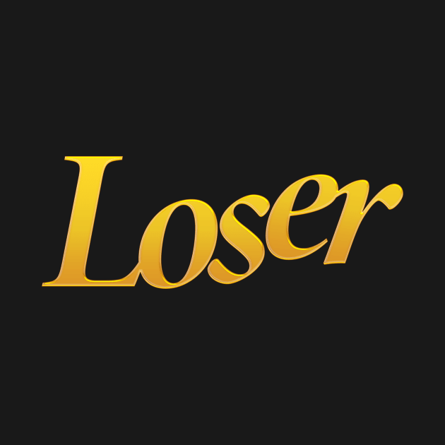 Loser by NeilGlover