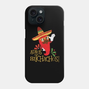 adios bitchachos v3 Phone Case