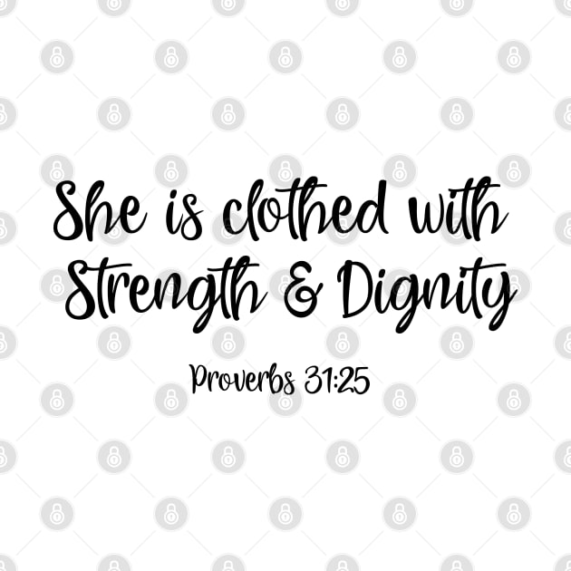 She is clothed with strength and dignity by ChristianLifeApparel