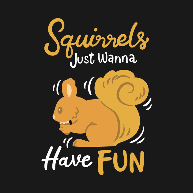 Squirrels Just Wanna Have Fun by maxcode