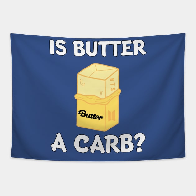 Is Butter A Carb? Tapestry by Whitelaw Comics