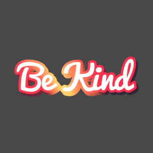 Be Kind T-Shirt