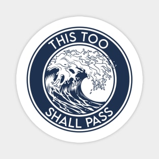 This Too Shall Pass Magnet