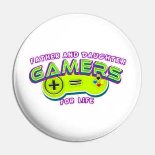 Father and Daughter Gamers for Life Pin