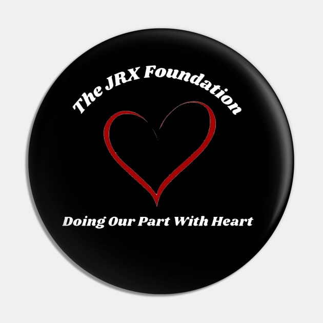 Support The JRX Foundation Pin by JrxFoundation