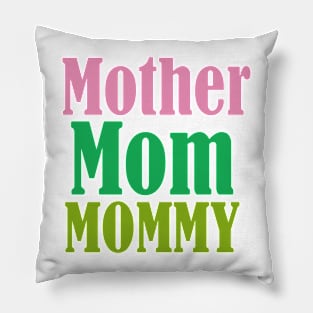 Mother Mom Mommy Pillow