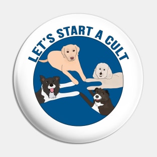 Let's Start a Cult Pin