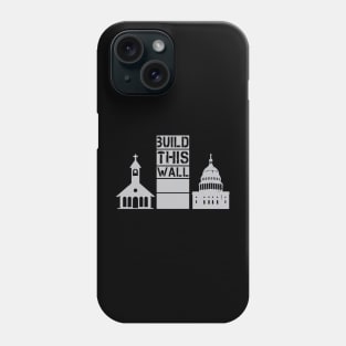 Build This Wall Phone Case
