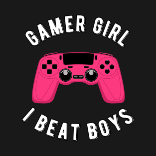 Gamer Girl I beat boys Gaming Gift T-Shirt