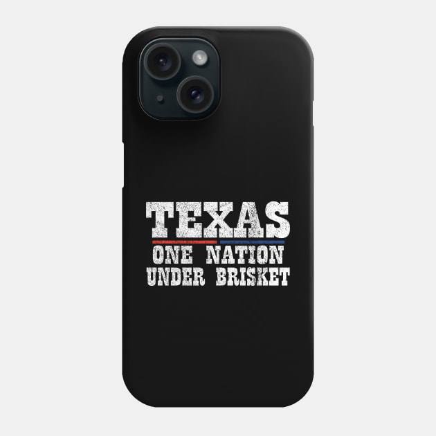 Texas - One Nation Under Brisket BBQ Phone Case by eighttwentythreetees