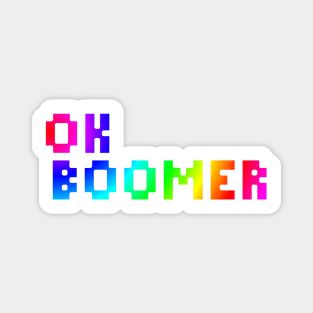 Ok Boomer Pixel Coloful Magnet