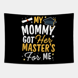 Kid Mastered It Class of 2023 Mom Masters Mommy Graduation Tapestry