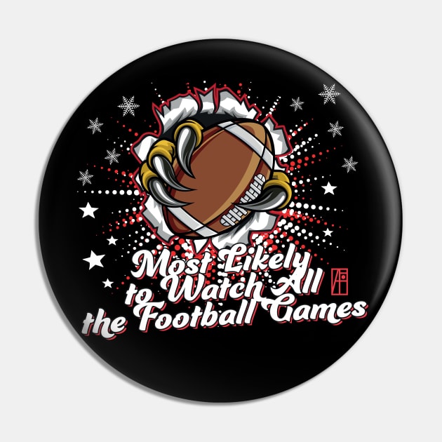 Most Likely to Watch All the Football Games - Family Christmas - Merry Christmas Pin by ArtProjectShop