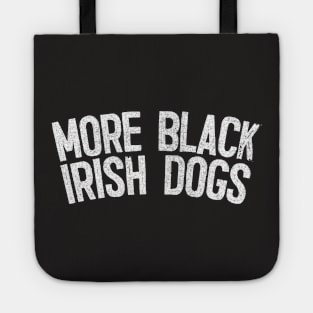 More Black Irish Dogs Tote