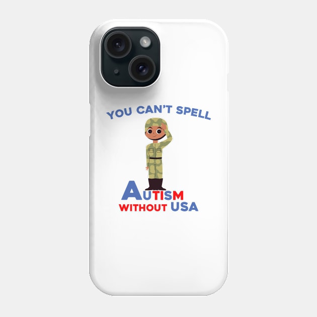 You Can't Spell Autism Without USA Phone Case by aesthetice1