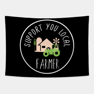 Support Your Local Farmer Farm Tee Farming is future, Perfect gift for farmers Tapestry