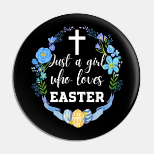 Just A Girl Who Loves Easter Happy Easter Easter Egg Pin