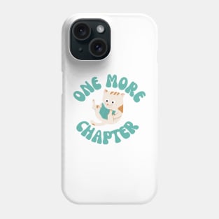 One More Chapter Cat Reading Phone Case