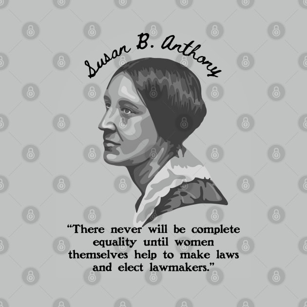 Susan B. Anthony Portrait and Quote by Slightly Unhinged