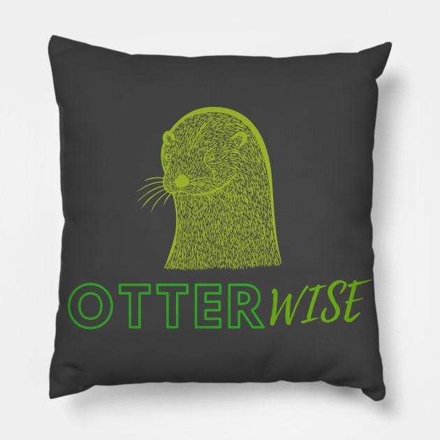 Otter-Wise- Funnt Otter Design Pillow by Green Paladin