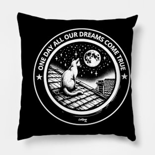 Mistic Cat: Never Lose Faith - One Day All Our Dreams Come True - The Cute Kitty - A Funny Retro Vintage Style Pillow
