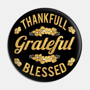 Grateful thankful blessed Typography Fall/Winter Gift Thanksgiving Pin