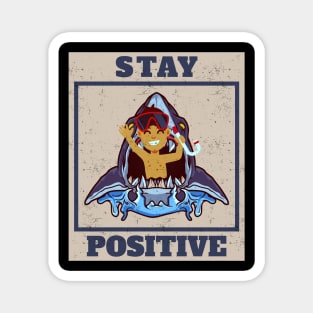 stay positive Magnet