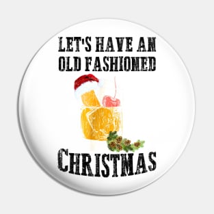 LET'S HAVE AN OLD FASHIONED CHRISTMAS Pin