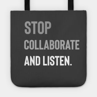 Stop Collaborate and Listen Tote