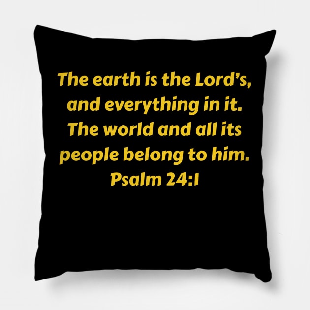 Bible Verse Psalm 24:1 Pillow by Prayingwarrior