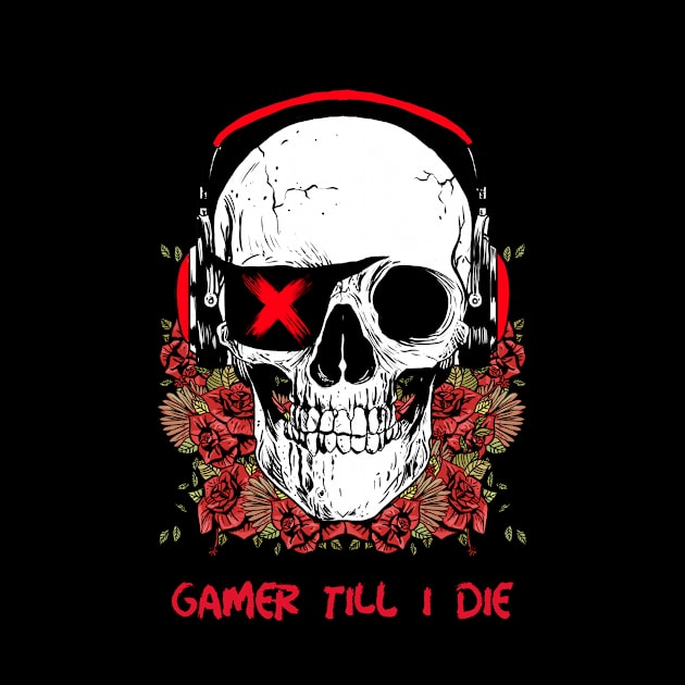 Gamer Till I Die by Shaun Dowdall