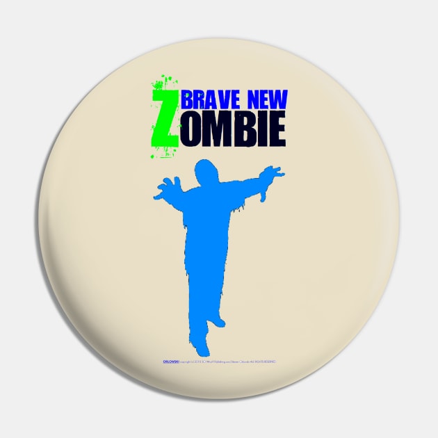 Brave New Zombie Pin by SoWhat