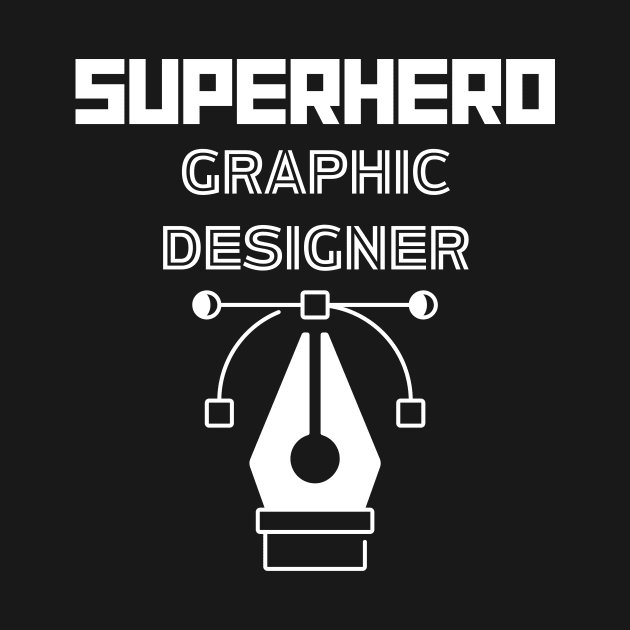 Superhero Graphic Designer by MyUniqueTee