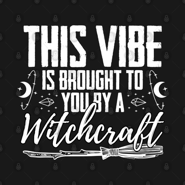 This Vibe Is Brought To You By A Witch Spell Witches Broom by sBag-Designs