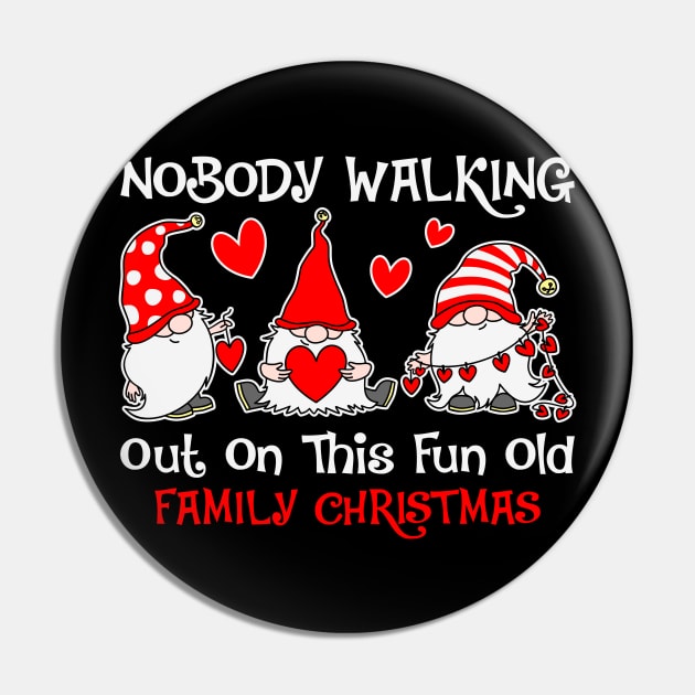 Nobody walking out on this fun old family Christmas Nordic Gnome Funny Christmas Gift Pin by BadDesignCo