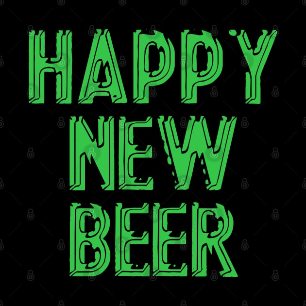 HAPPY NEW BEER #1 by RickTurner