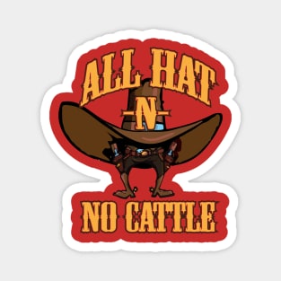 All Hat -N- No Cattle Magnet