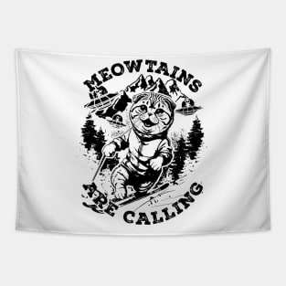 Meowtains are calling Funny Cat Ski Snowboard Winter Sports Tapestry