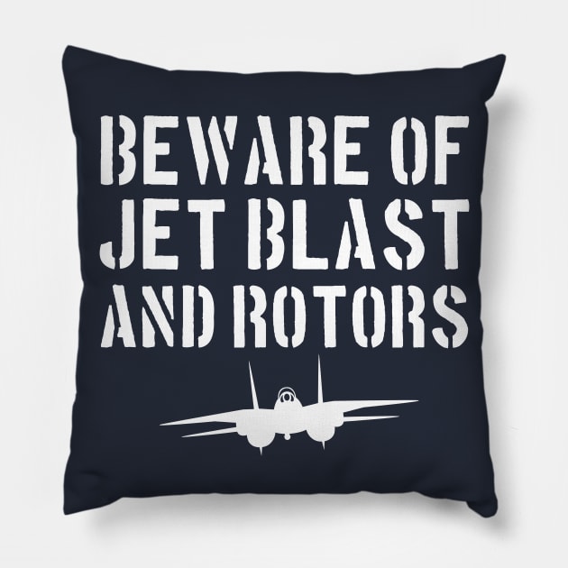 Beware of Jet Blast Pillow by PopCultureShirts