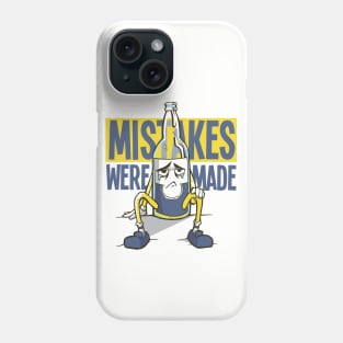 Mistakes Were Made Phone Case