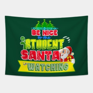 Be nice to the Student Santa is watching gift idea Tapestry