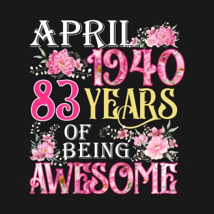 April Girl 1940 Shirt 83th Birthday 83 Years Old T-Shirt