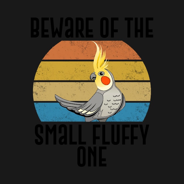 Beware Of The Small Fluffy One Funny Parrot Gift by Mesyo