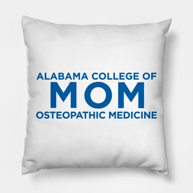 Alabama College of Osteopathic Medicine MOM Pillow by bwoody730