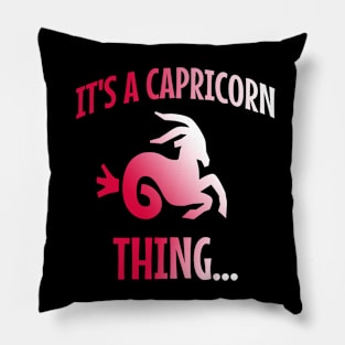 It's a capricorn thing Pillow