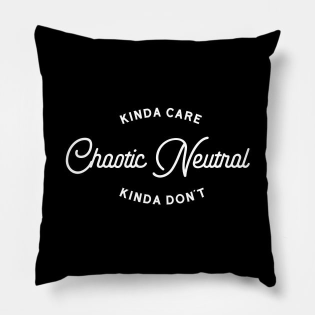 Chaotic Neutral Alignment Kinda Care Kinda Don't Roleplaying Addict - Tabletop RPG Vault Pillow by tabletopvault